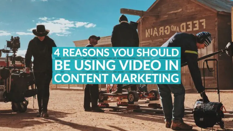4 Reasons You Should Be Using Video In Content Marketing