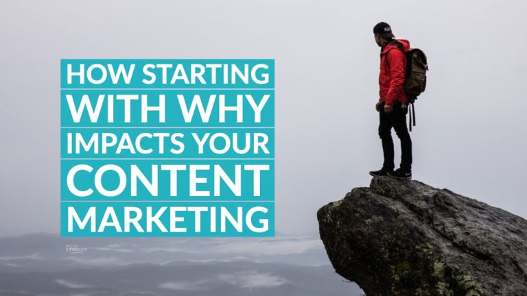 How starting with why impacts your content marketing
