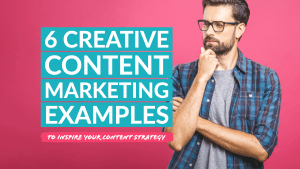 Content Marketing Examples 2019