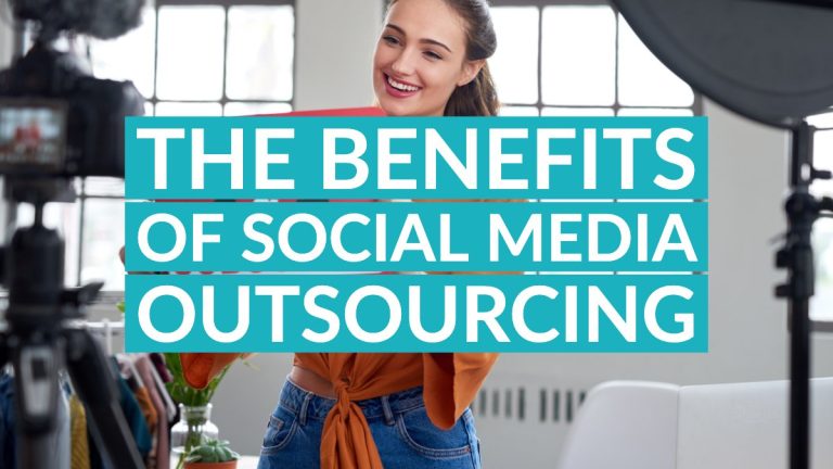 The Benefits Of Social Media Outsourcing