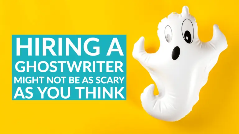 Hiring a ghostwriter might not be as scary as you think!