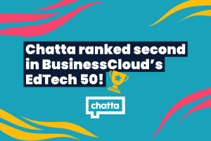 Chatta ranked second in BusinessCloud’s EdTech 50!